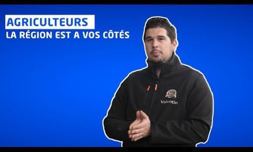La Région et l’Europe soutiennent les jeunes agriculteurs (témoignage de Valentin Butet)